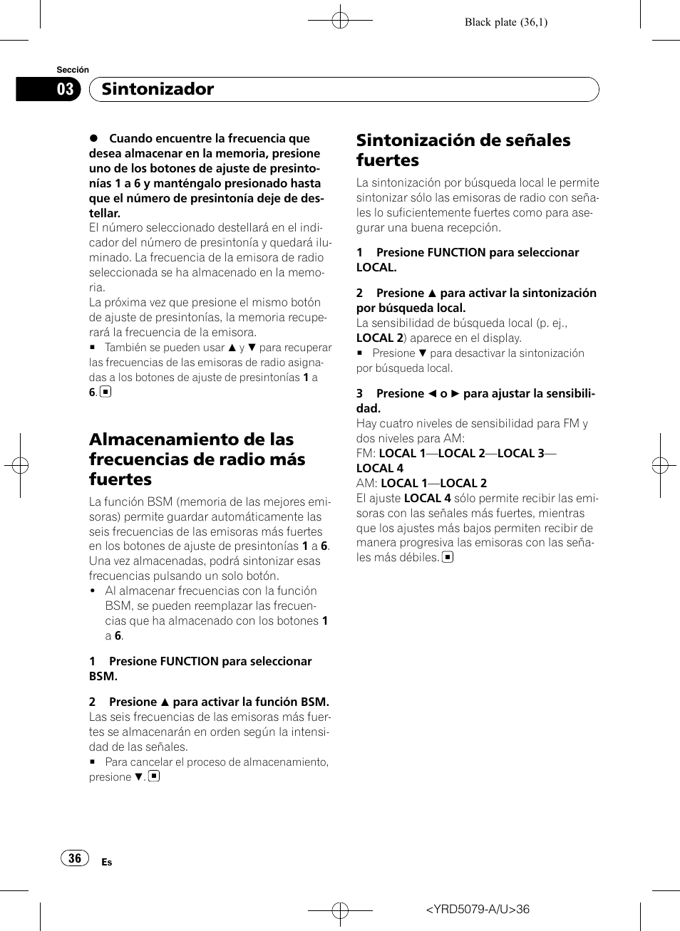 Almacenamiento de las frecuencias de radio, Más fuertes, Sintonización de señales fuertes | Sintonizador | Pioneer Super Tuner III D DEH-P3950MP User Manual | Page 36 / 92