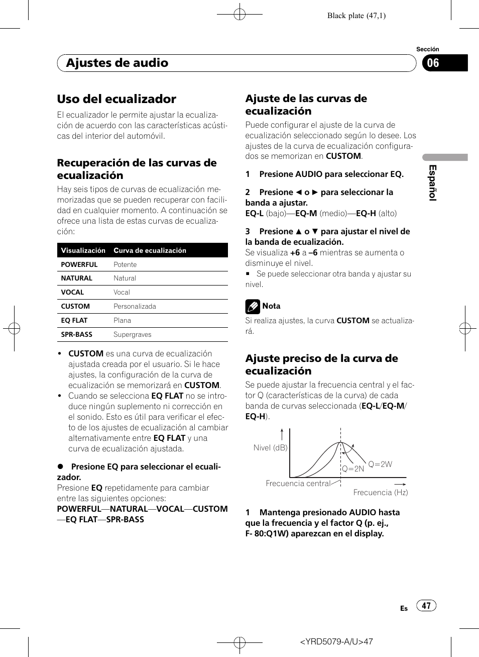Uso del ecualizador, Recuperación de las curvas de, Ecualización | Ajuste de las curvas de, Ajuste preciso de la curva de, Ajustes de audio, Recuperación de las curvas de ecualización, Ajuste de las curvas de ecualización, Ajuste preciso de la curva de ecualización | Pioneer Super Tuner III D DEH-P3950MP User Manual | Page 47 / 92