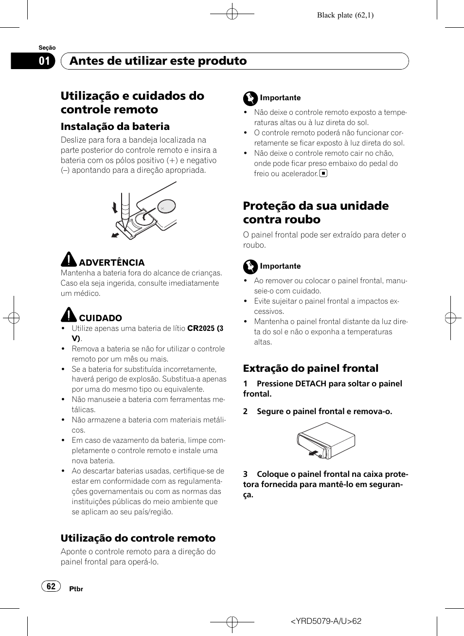 Utilização e cuidados do controle, Remoto, Instalação da bateria 62 | Utilização do controle remoto 62, Proteção da sua unidade contra roubo, Extração do painel frontal 62, Utilização e cuidados do controle remoto, Antes de utilizar este produto, Instalação da bateria, Utilização do controle remoto | Pioneer Super Tuner III D DEH-P3950MP User Manual | Page 62 / 92