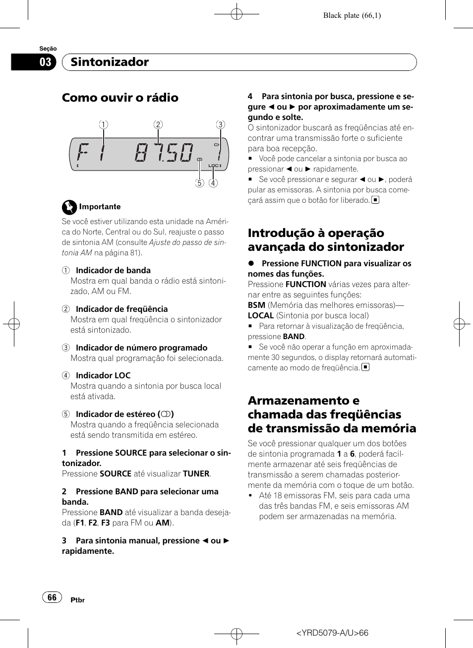Sintonizador como ouvir o rádio, Introdução à operação avançada do, Sintonizador | Armazenamento e chamada das freqüências, De transmissão da memória, Como ouvir o rádio, Introdução à operação avançada do sintonizador | Pioneer Super Tuner III D DEH-P3950MP User Manual | Page 66 / 92