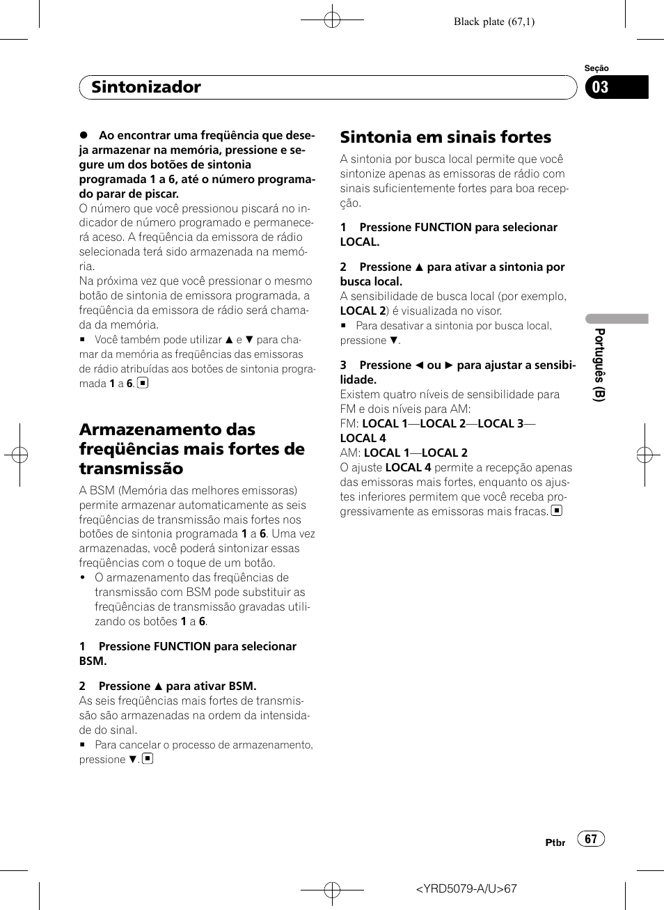 Armazenamento das freqüências mais fortes, De transmissão, Sintonia em sinais fortes | Sintonizador | Pioneer Super Tuner III D DEH-P3950MP User Manual | Page 67 / 92