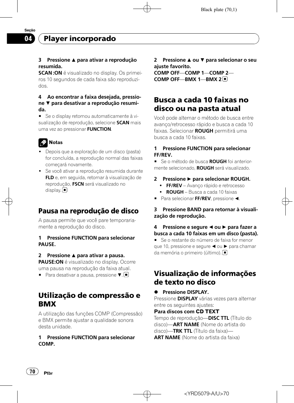 Pausa na reprodução de disco, Utilização de compressão e bmx, Busca a cada 10 faixas no disco ou na pasta | Atual, Visualização de informações de texto no, Disco, Busca a cada 10 faixas no disco ou na pasta atual, Visualização de informações de texto no disco, Player incorporado | Pioneer Super Tuner III D DEH-P3950MP User Manual | Page 70 / 92