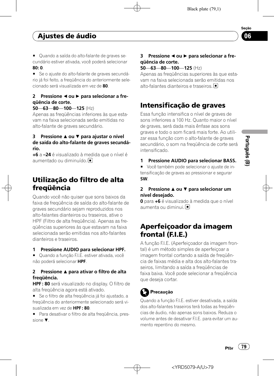 Utilização do filtro de alta freqüência, Intensificação de graves, Aperfeiçoador da imagem frontal (f.i.e.) | Ajustes de áudio | Pioneer Super Tuner III D DEH-P3950MP User Manual | Page 79 / 92