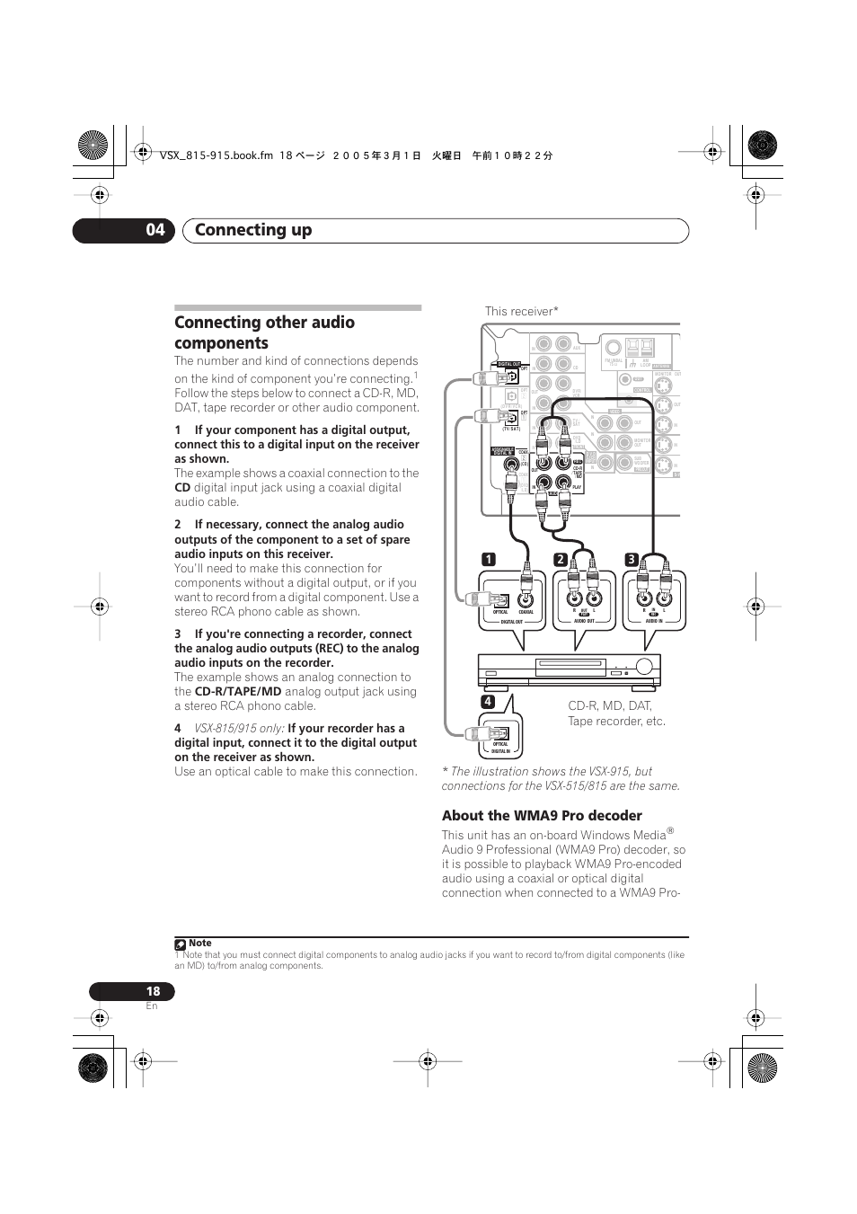 Connecting other audio components, About the wma9 pro decoder, Connecting up 04 | The example shows a coaxial connection to the, The example shows an analog connection to the, Cd-r/tape/md, Analog output jack using a stereo rca phono cable, Use an optical cable to make this connection, This unit has an on-board windows media, This receiver* cd-r, md, dat, tape recorder, etc | Pioneer VSX-515-S/-K User Manual | Page 18 / 84