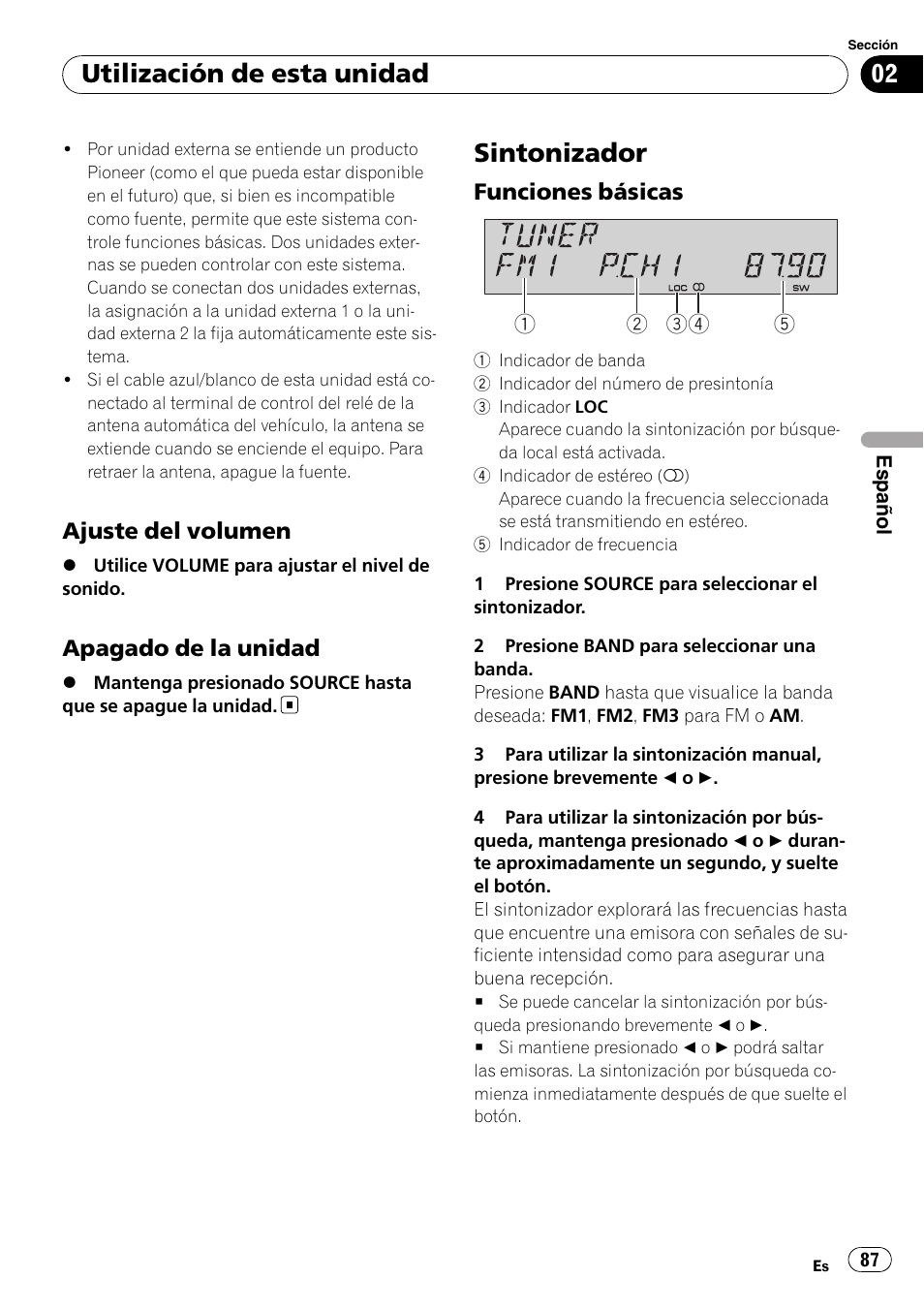 Ajuste del volumen 87, Apagado de la unidad 87, Sintonizador | Funciones básicas 87, Utilización de esta unidad, Ajuste del volumen, Apagado de la unidad, Funciones básicas | Pioneer Premier DEH-P490IB User Manual | Page 87 / 118
