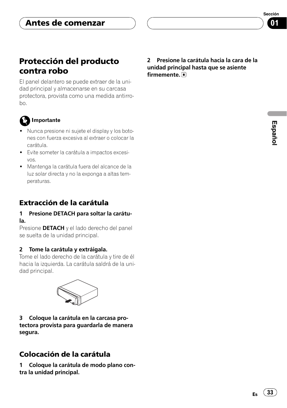 Protección del producto contra robo 33, Extracción de la carátula 33, Colocación de la carátula 33 | Protección del producto contra robo, Antes de comenzar | Pioneer DEH-3770MP User Manual | Page 33 / 87