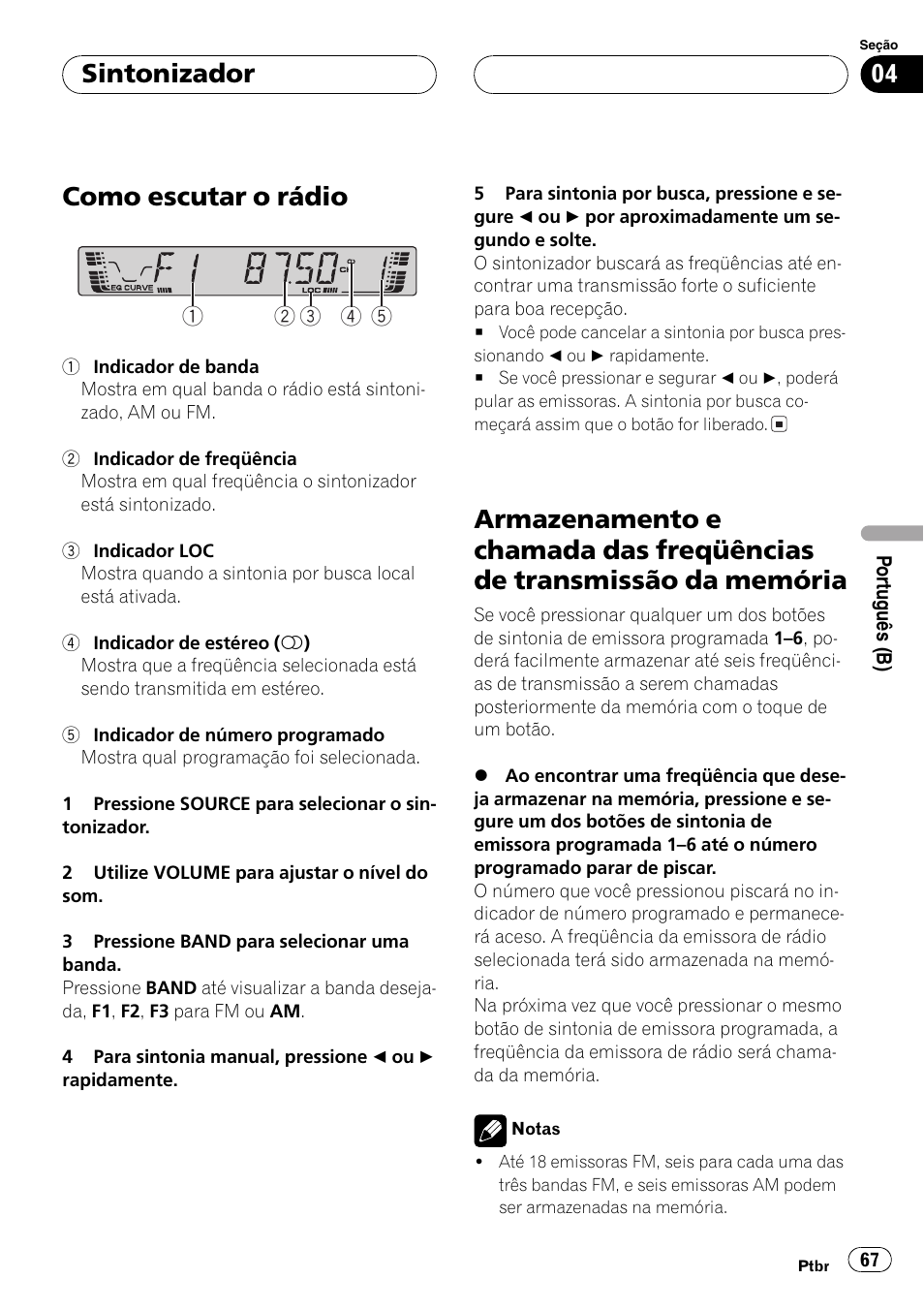 Sintonizador, Como escutar o rádio 67, Armazenamento e chamada das freqüências | De transmissão da memória 67, Como escutar o rádio | Pioneer DEH-3770MP User Manual | Page 67 / 87