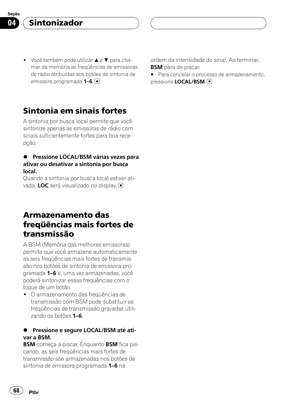 Sintonia em sinais fortes 68, Armazenamento das freqüências mais fortes, De transmissão 68 | Sintonia emsinais fortes, Sintonizador | Pioneer DEH-3770MP User Manual | Page 68 / 87