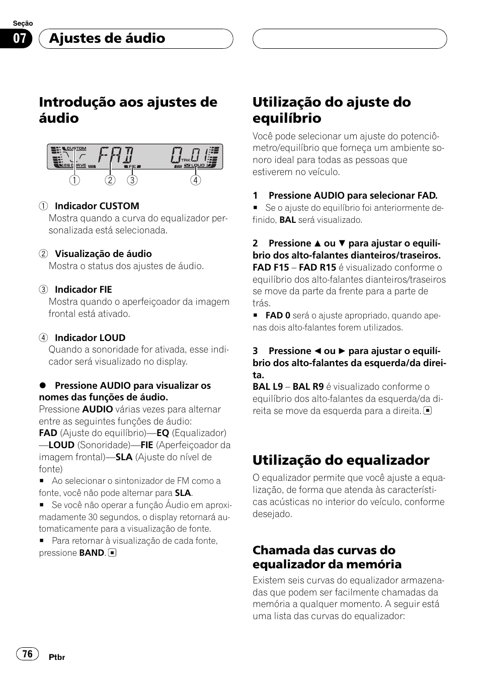 Ajustes de áudio, Introdução aos ajustes de áudio 76, Utilização do ajuste do equilíbrio 76 | Utilização do equalizador 76, Chamada das curvas do equalizador, Da memória 76, Introdução aos ajustes de áudio, Utilização do ajuste do equilíbrio, Utilização do equalizador | Pioneer DEH-3770MP User Manual | Page 76 / 87