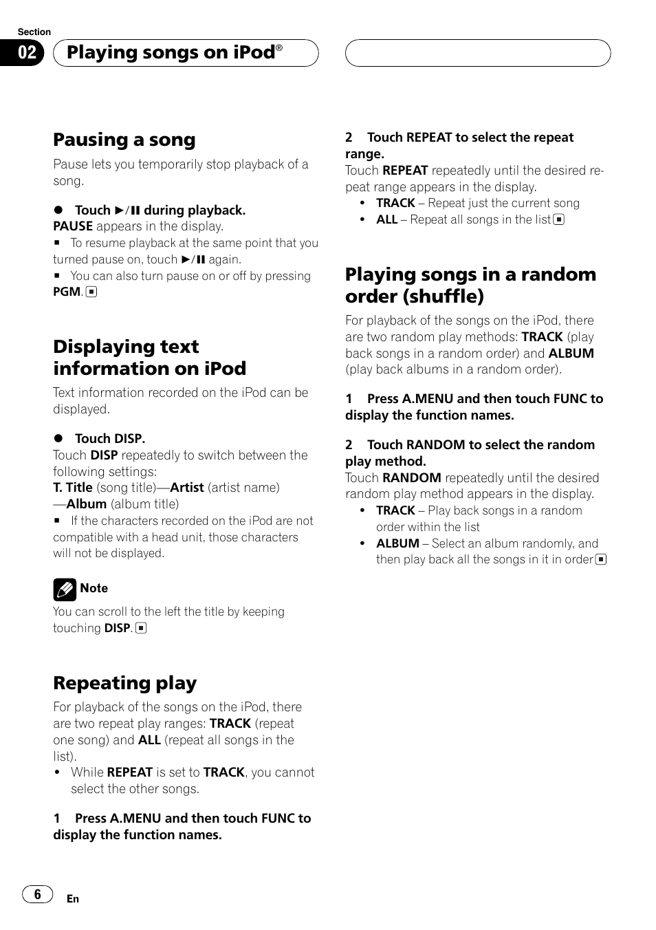 Pausing a song, Displaying text information on ipod, Repeating play | Playing songs in a random order (shuffle), Playing songs on ipod | Pioneer CD-IB100 User Manual | Page 6 / 69