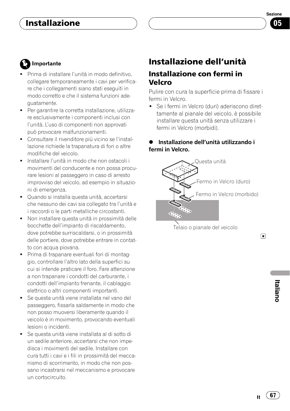 Installazione, Installazione dellunità 67, Installazione con fermi in velcro 67 | Installazione dellunità, Installazione con fermi in velcro | Pioneer CD-IB100 User Manual | Page 67 / 69