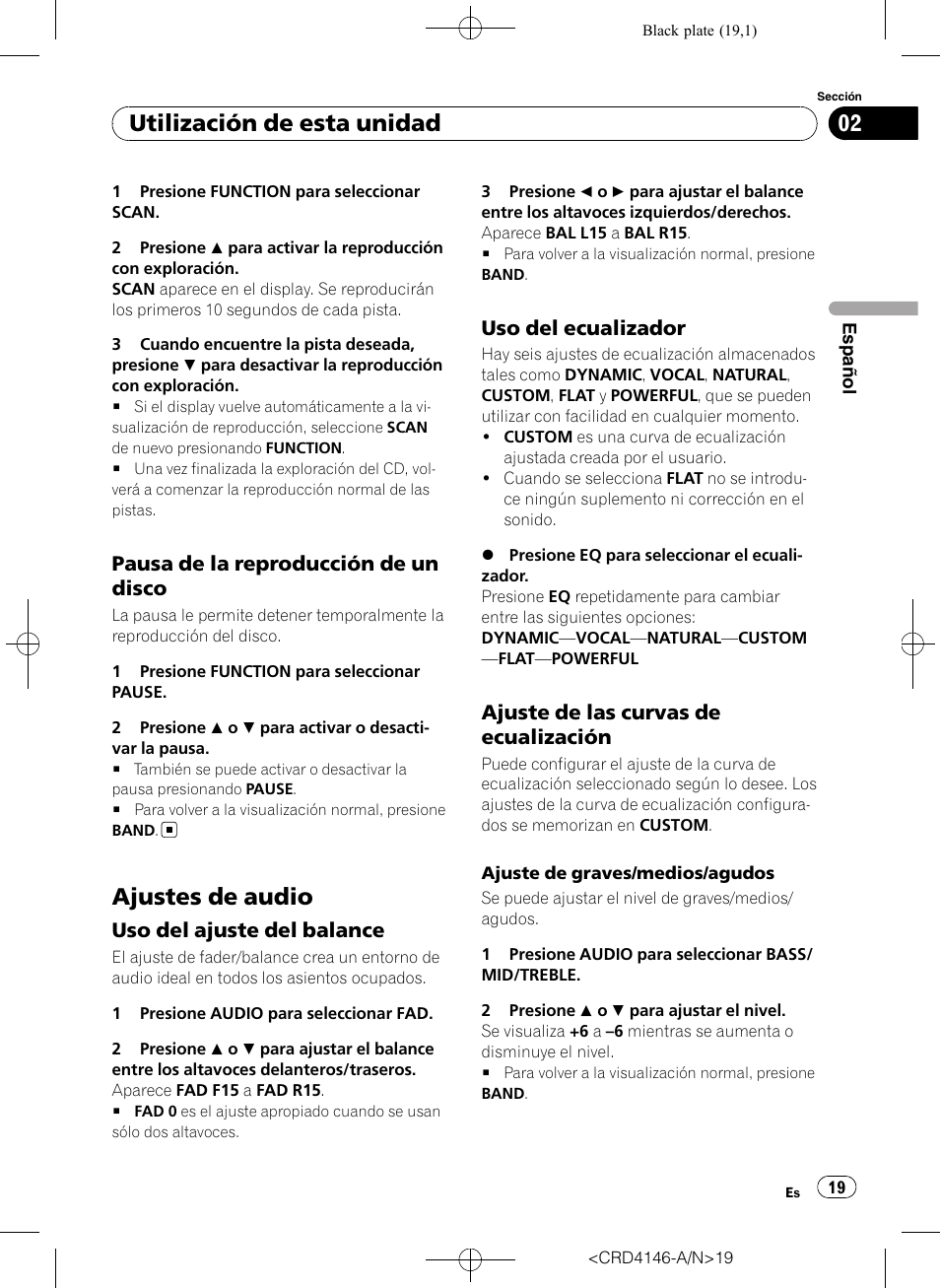 Pausa de la reproducción de un, Disco, Ajustes de audio | Uso del ajuste del balance 19, Uso del ecualizador 19, Ajuste de las curvas de, Ecualización, Utilización de esta unidad, Pausa de la reproducción de un disco, Uso del ajuste del balance | Pioneer DEH-1950 User Manual | Page 19 / 56