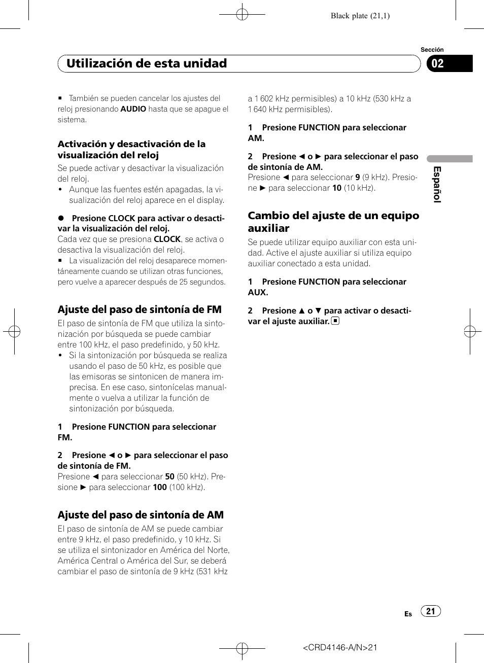 Ajuste del paso de sintonía de fm 21, Ajuste del paso de sintonía de am 21, Cambio del ajuste de un equipo | Auxiliar, Utilización de esta unidad, Ajuste del paso de sintonía de fm, Ajuste del paso de sintonía de am, Cambio del ajuste de un equipo auxiliar | Pioneer DEH-1950 User Manual | Page 21 / 56