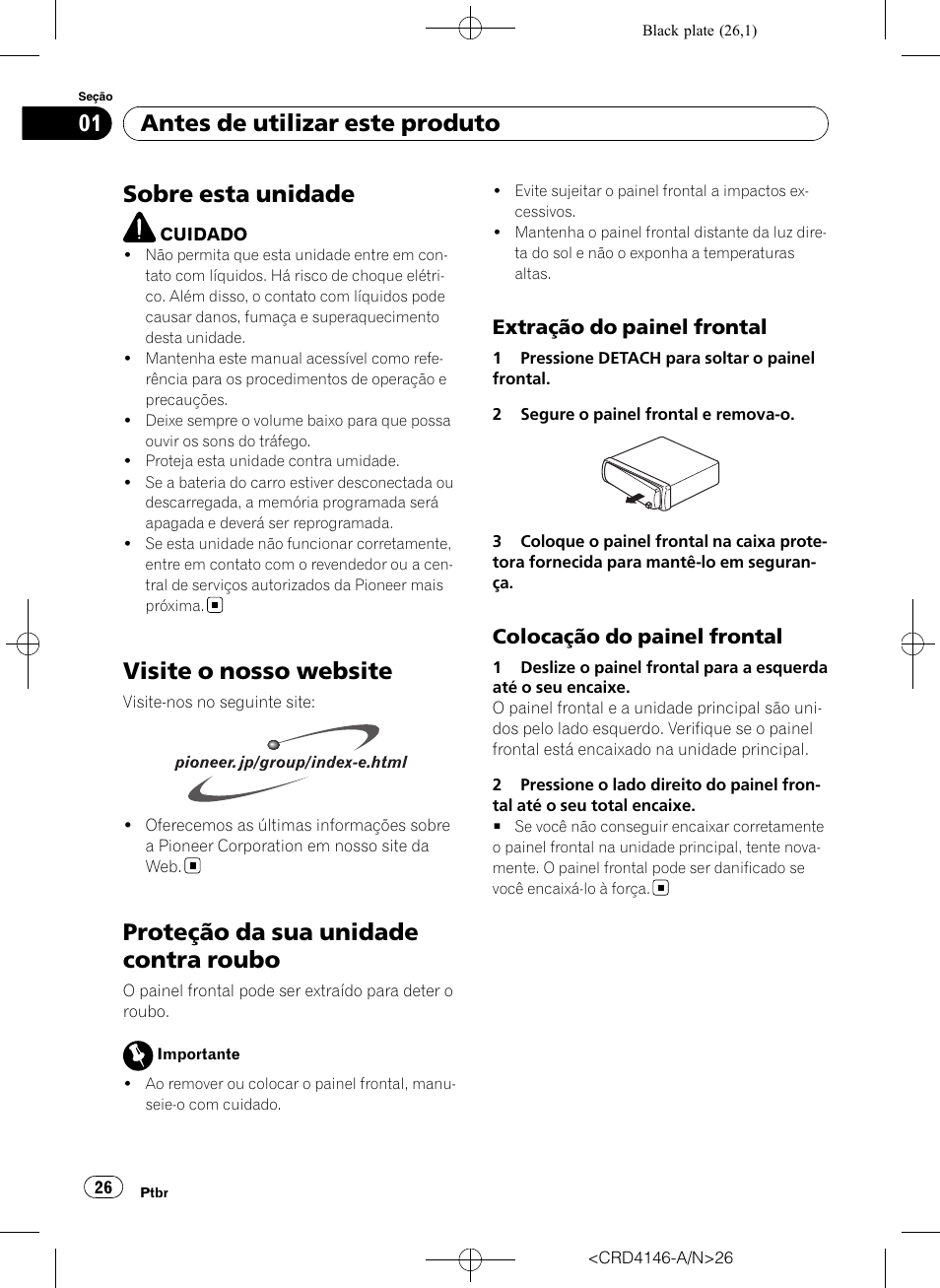 Antes de utilizar este produto, Sobre esta unidade, Visite o nosso website | Proteção da sua unidade contra roubo, Extração do painel frontal 26, Colocação do painel frontal 26, Extração do painel frontal, Colocação do painel frontal | Pioneer DEH-1950 User Manual | Page 26 / 56
