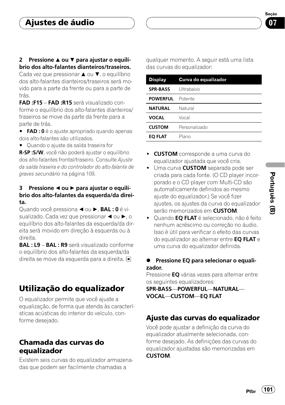 Utilização do equalizador 101, Chamada das curvas do, Equalizador 101 | Ajuste das curvas do, Utilização do equalizador, Ajustes de áudio, Chamada das curvas do equalizador, Ajuste das curvas do equalizador | Pioneer Super Tuner III D DEH-P4550 User Manual | Page 101 / 116