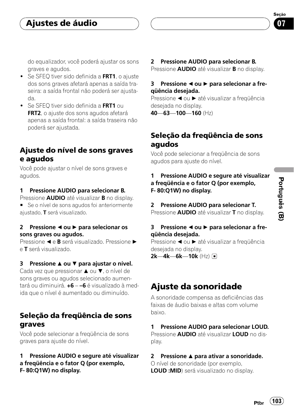 Ajuste do nível de sons graves e, Agudos 103, Seleção da freqüência de sons | Graves 103, Ajuste da sonoridade 103, Ajuste da sonoridade, Ajustes de áudio | Pioneer Super Tuner III D DEH-P4550 User Manual | Page 103 / 116