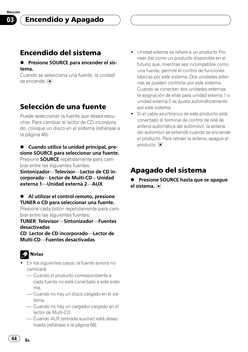 Encendido del sistema, Selección de una fuente, Apagado del sistema | Encendido y apagado | Pioneer Super Tuner III D DEH-P4550 User Manual | Page 44 / 116