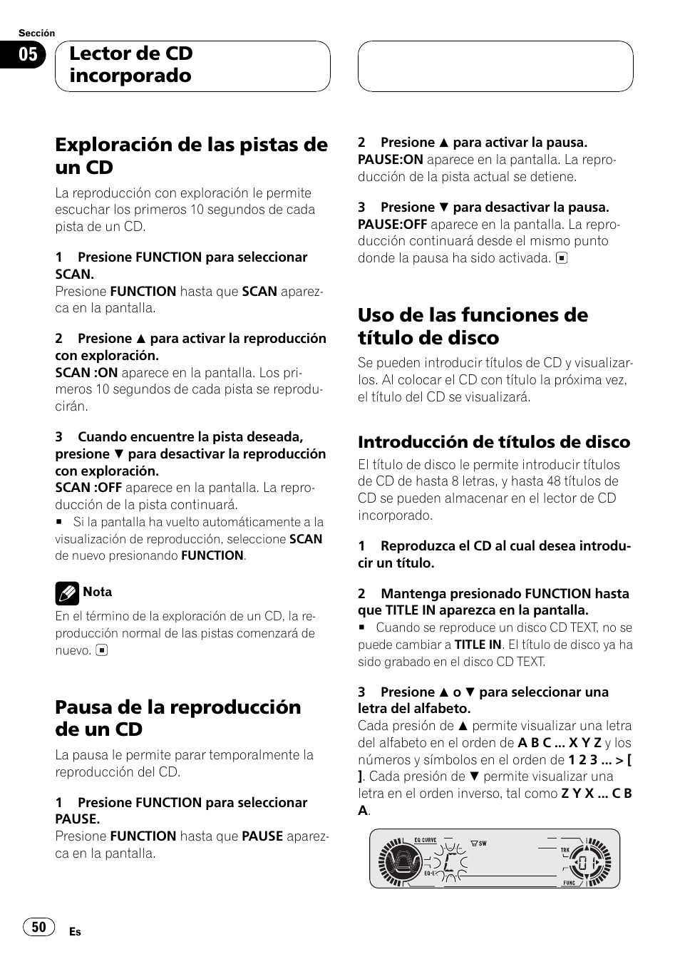 Introducción de títulos de disco 50, Exploración de las pistas de un cd, Pausa de la reproducción de un cd | Uso de las funciones de título de disco, Lector de cd incorporado | Pioneer Super Tuner III D DEH-P4550 User Manual | Page 50 / 116