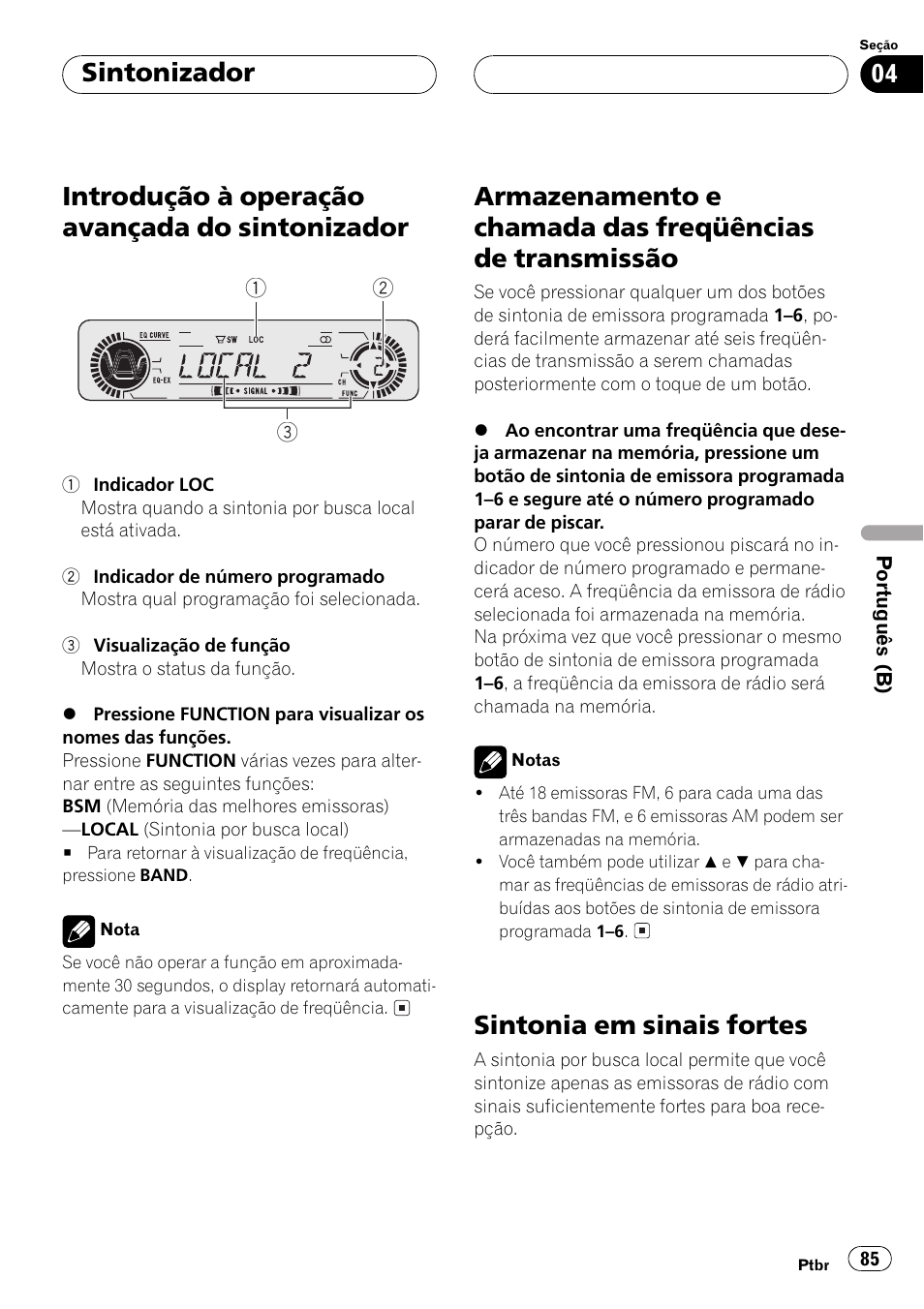 Introdução à operação avançada do, Sintonizador 85, Armazenamento e chamada das freqüências | De transmissão 85, Sintonia em sinais fortes 85, Introdução à operação avançada do sintonizador, Sintonia em sinais fortes, Sintonizador | Pioneer Super Tuner III D DEH-P4550 User Manual | Page 85 / 116