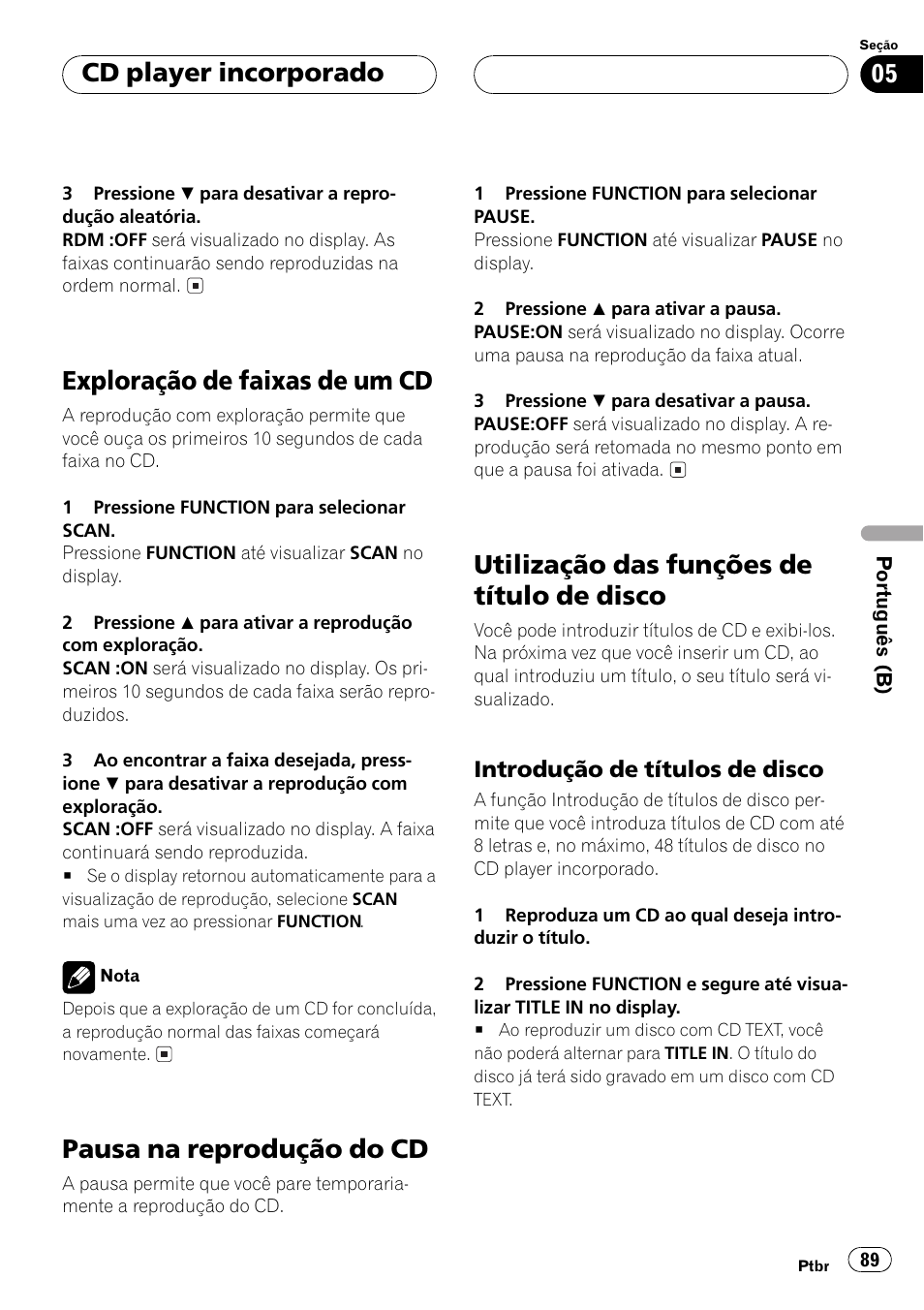 Introdução de títulos de disco 89, Exploração de faixas de um cd, Pausa na reprodução do cd | Utilização das funções de título de disco, Cd player incorporado | Pioneer Super Tuner III D DEH-P4550 User Manual | Page 89 / 116