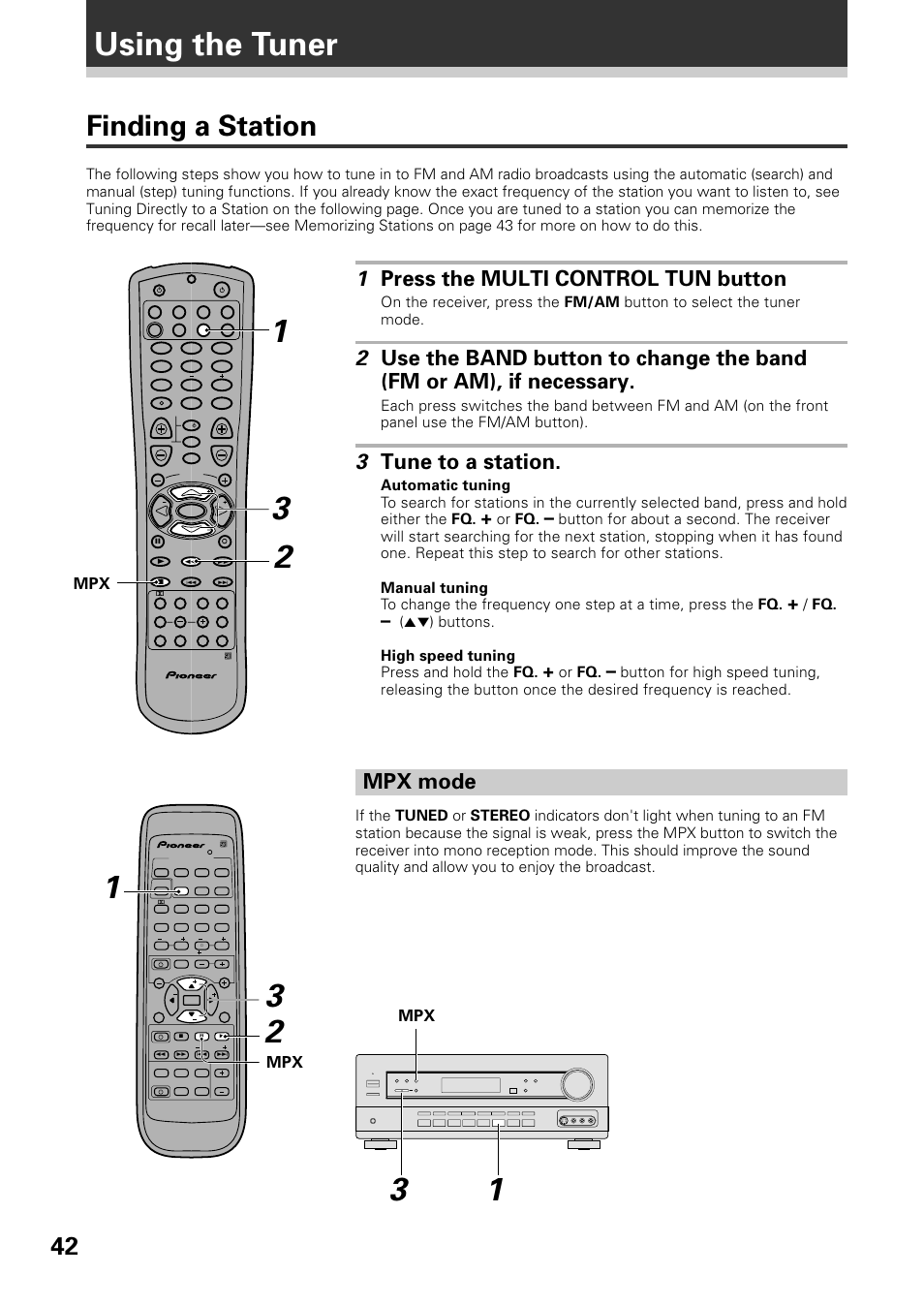 Using the tuner, Finding a station, 1 press the multi control tun button | 3 tune to a station, Mpx mode, Or fq | Pioneer VSX-D509S User Manual | Page 42 / 60