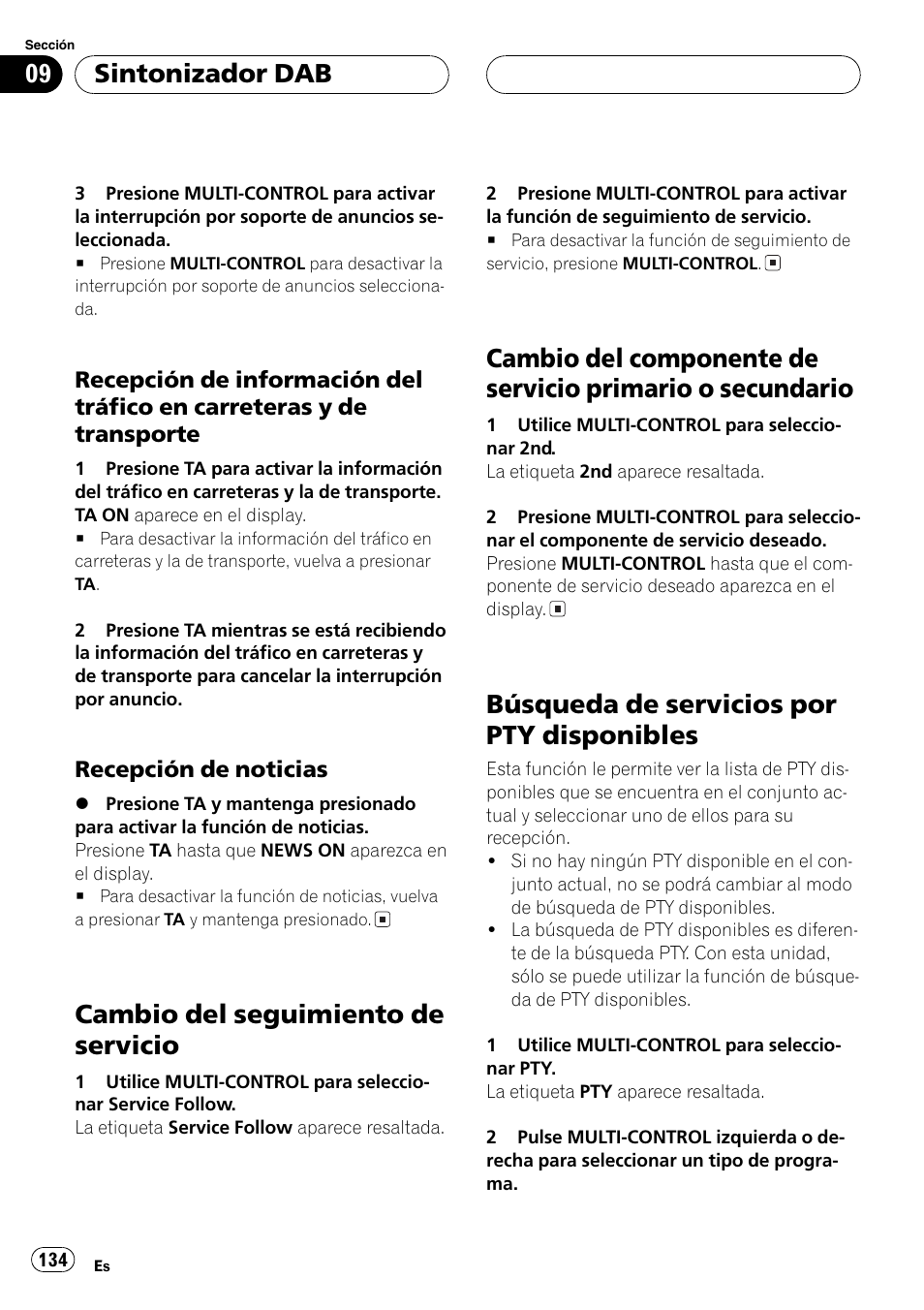 Recepción de información del tráfico, En carreteras y de transporte 134, Recepción de noticias 134 | Cambio del seguimiento de servicio 134, Cambio del componente de servicio primario, O secundario 134, Búsqueda de servicios por pty, Disponibles 134, Cambio del seguimiento de servicio, Búsqueda de servicios por pty disponibles | Pioneer DEH-P8600MP User Manual | Page 134 / 179