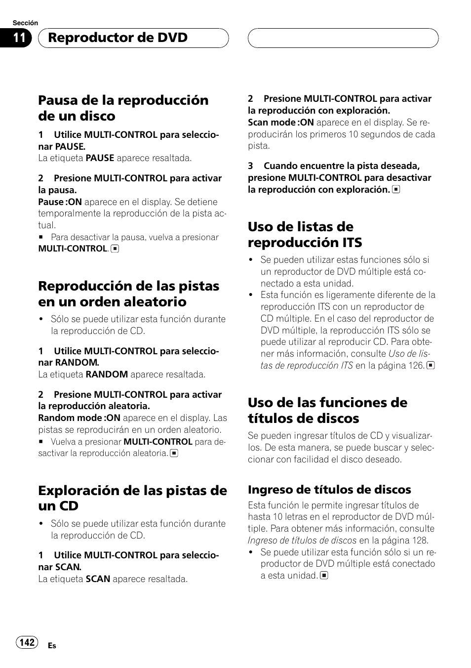 Pausa de la reproducción de un disco 142, Reproducción de las pistas en un orden, Aleatorio 142 | Exploración de las pistas de un cd 142, Uso de listas de reproducción its 142, Uso de las funciones de títulos de, Discos 142, Ingreso de títulos de discos 142, Pausa de la reproducción de un disco, Reproducción de las pistas en un orden aleatorio | Pioneer DEH-P8600MP User Manual | Page 142 / 179