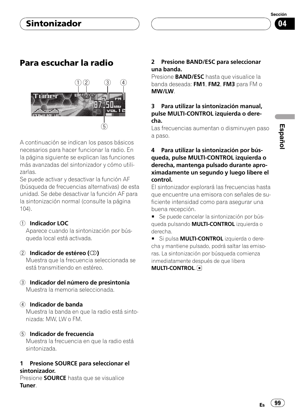 Sintonizador, Para escuchar la radio 99, Para escuchar la radio | Pioneer DEH-P8600MP User Manual | Page 99 / 179