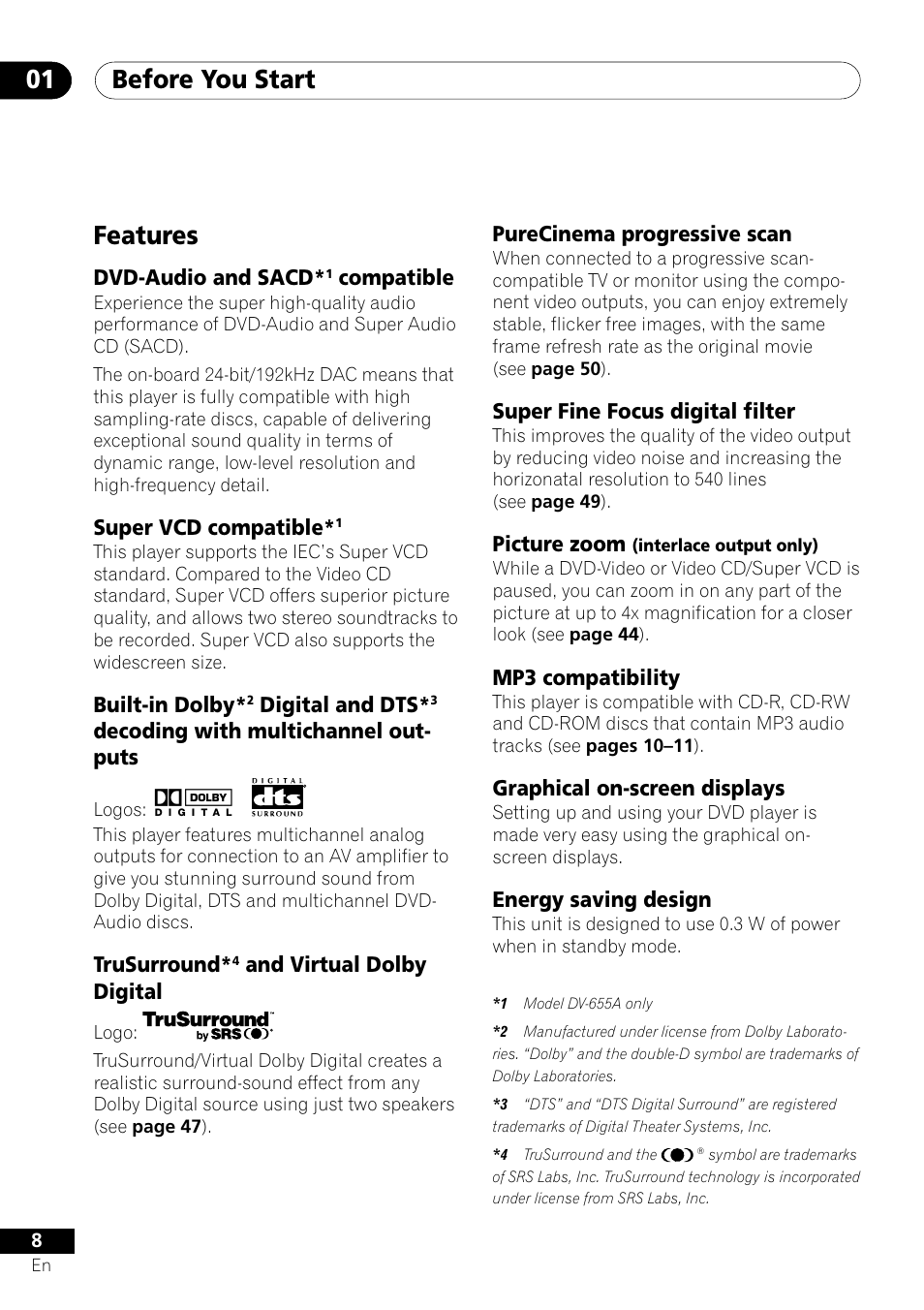Features, Before you start 01, Dvd-audio and sacd | Compatible, Super vcd compatible, Built-in dolby, Digital and dts, Decoding with multichannel out- puts, Trusurround, And virtual dolby digital | Pioneer DV-655A User Manual | Page 8 / 80