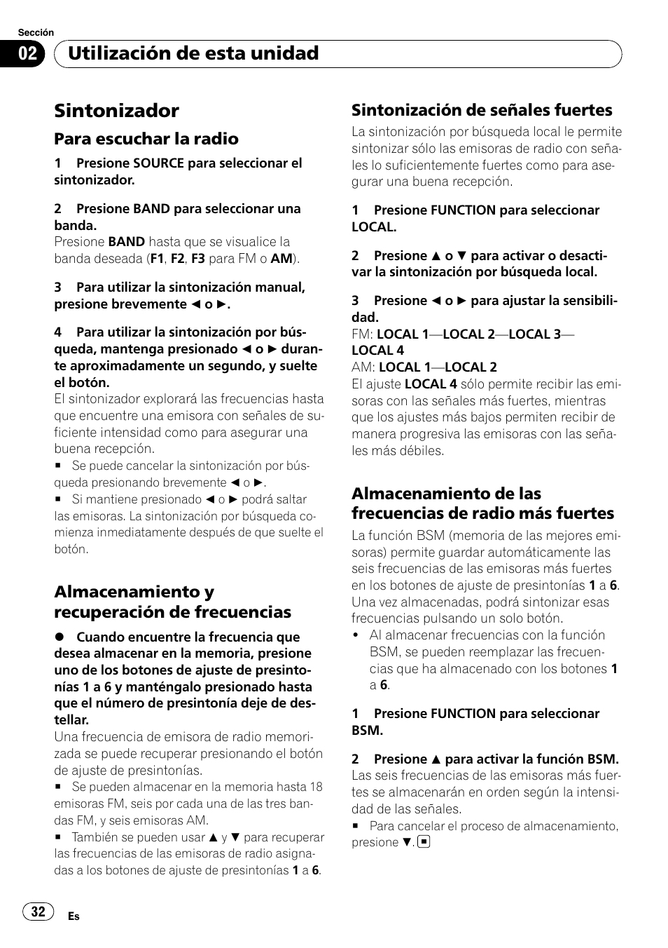 Sintonizador, Para escuchar la radio 32, Almacenamiento y recuperación de | Frecuencias, Sintonización de señales fuertes 32, Almacenamiento de las frecuencias de, Radio más fuertes, Utilización de esta unidad, Para escuchar la radio, Almacenamiento y recuperación de frecuencias | Pioneer DEH-9 User Manual | Page 32 / 39