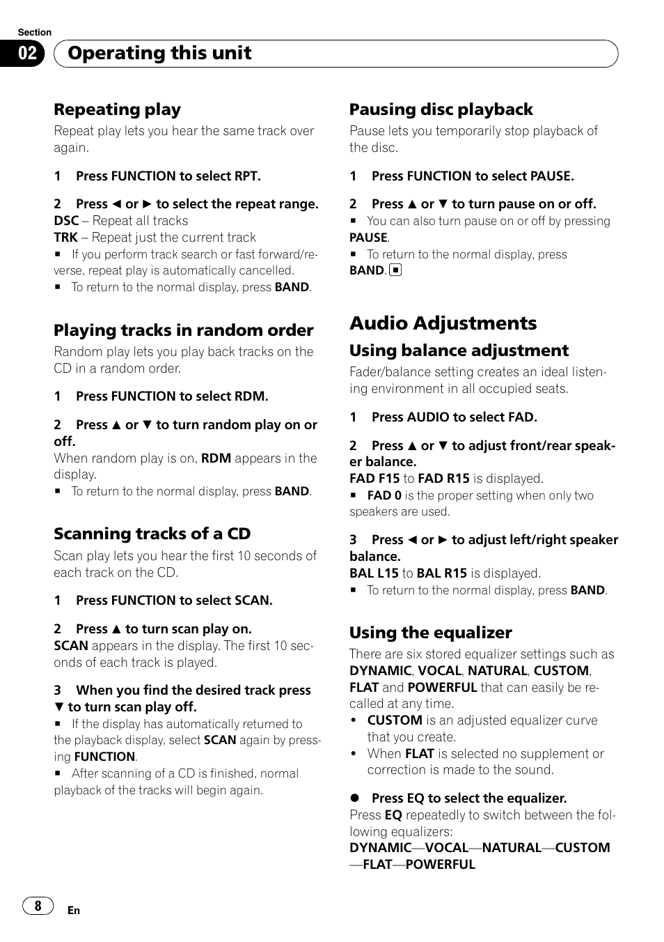 Repeating play 8, Playing tracks in random order 8, Scanning tracks of a cd 8 | Pausing disc playback 8, Audio adjustments, Using balance adjustment 8, Using the equalizer 8, Operating this unit, Repeating play, Playing tracks in random order | Pioneer DEH-9 User Manual | Page 8 / 39