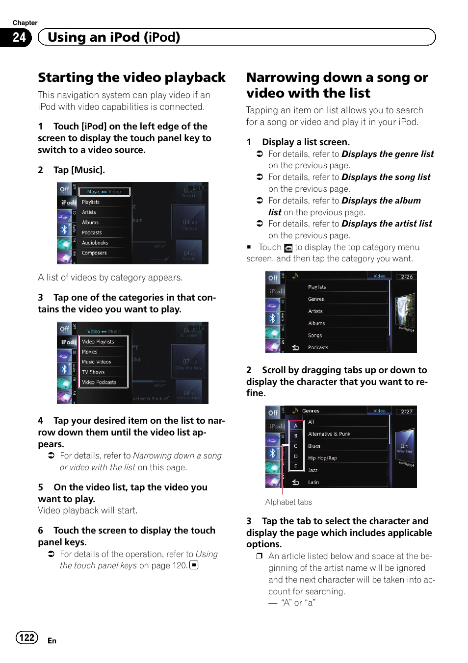 Starting the video playback, Narrowing down a song or video with the, List | Narrowing down a song or video with the list, 24 using an ipod (ipod) | Pioneer AVIC-Z120BT User Manual | Page 122 / 228