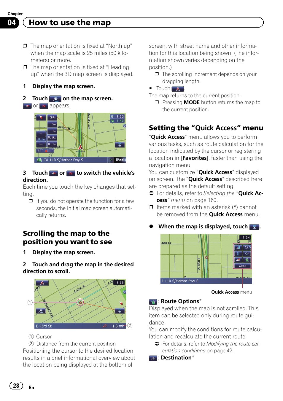 Scrolling the map to the position you, Want to see, Setting the “quick access” menu 28 | Setting the “quick, Access, 04 how to use the map, Scrolling the map to the position you want to see, Setting the “quick access” menu | Pioneer AVIC-Z120BT User Manual | Page 28 / 228