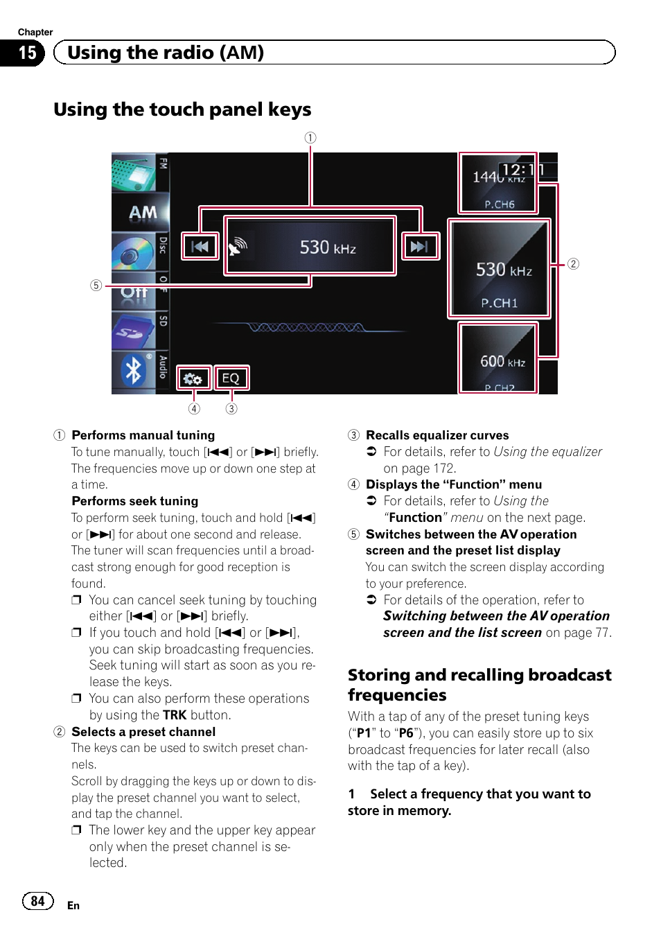 Using the touch panel keys, Storing and recalling broadcast, Frequencies | Using the touch panel, 15 using the radio (am), Storing and recalling broadcast frequencies | Pioneer AVIC-Z120BT User Manual | Page 84 / 228