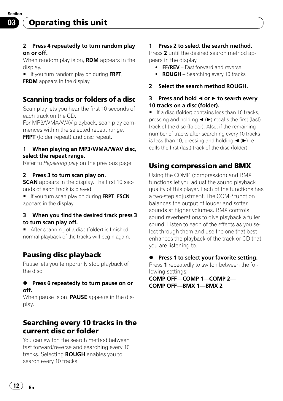 Scanning tracks or folders of a, Disc 12, Pausing disc playback 12 | Searching every 10 tracks in the, Current disc or folder 12, Using compression and bmx 12, Operating this unit, Scanning tracks or folders of a disc, Pausing disc playback, Using compression and bmx | Pioneer DEH-2800MPB User Manual | Page 12 / 61