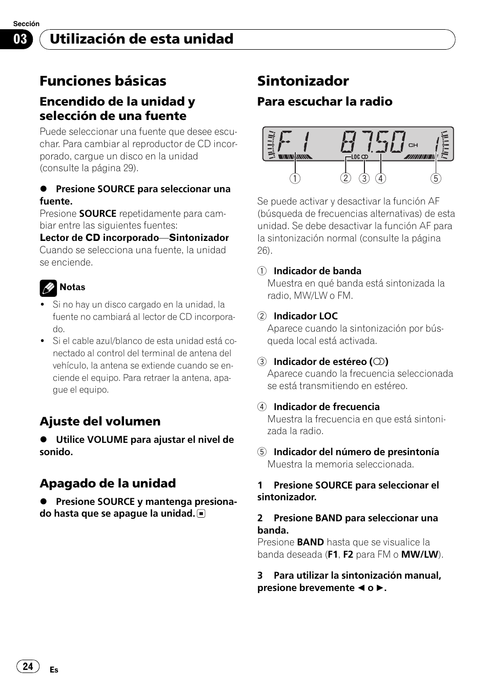 Utilización de esta unidad, Funciones básicas 24, Encendido de la unidad y selección de | Una fuente 24, Ajuste del volumen 24, Apagado de la unidad 24, Sintonizador 24, Para escuchar la radio 24, Funciones básicas, Sintonizador | Pioneer DEH-2800MPB User Manual | Page 24 / 61