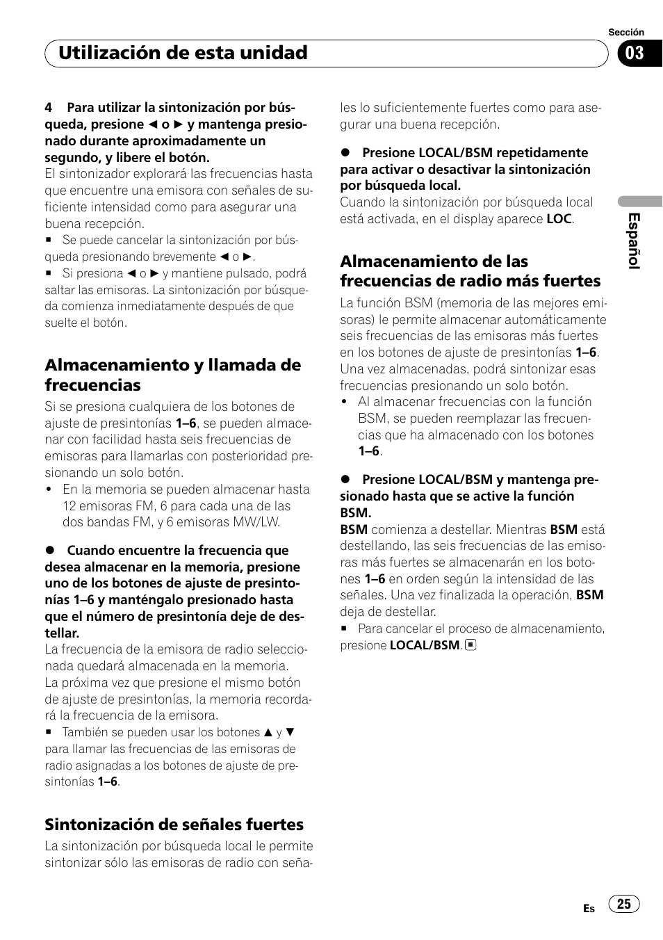 Almacenamiento y llamada de, Frecuencias 25, Sintonización de señales fuertes 25 | Almacenamiento de las frecuencias, De radio más fuertes 25, Utilización de esta unidad, Almacenamiento y llamada de frecuencias, Sintonización de señales fuertes | Pioneer DEH-2800MPB User Manual | Page 25 / 61