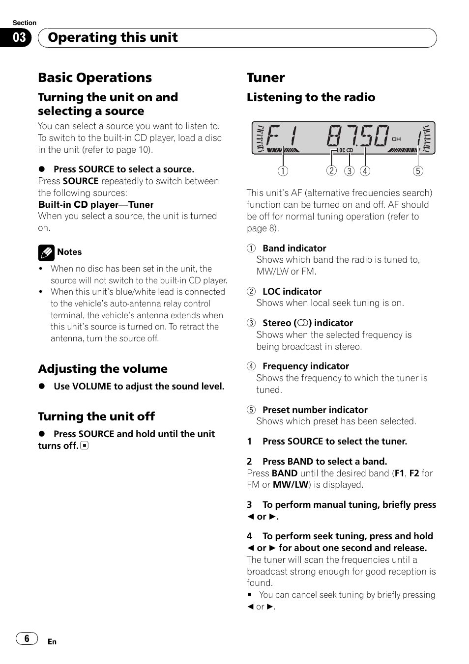 Operating this unit basic operations 6, Turning the unit on and selecting a, Source 6 | Adjusting the volume 6, Turning the unit off 6, Tuner 6, Listening to the radio 6, Basic operations, Tuner, Operating this unit | Pioneer DEH-2800MPB User Manual | Page 6 / 61