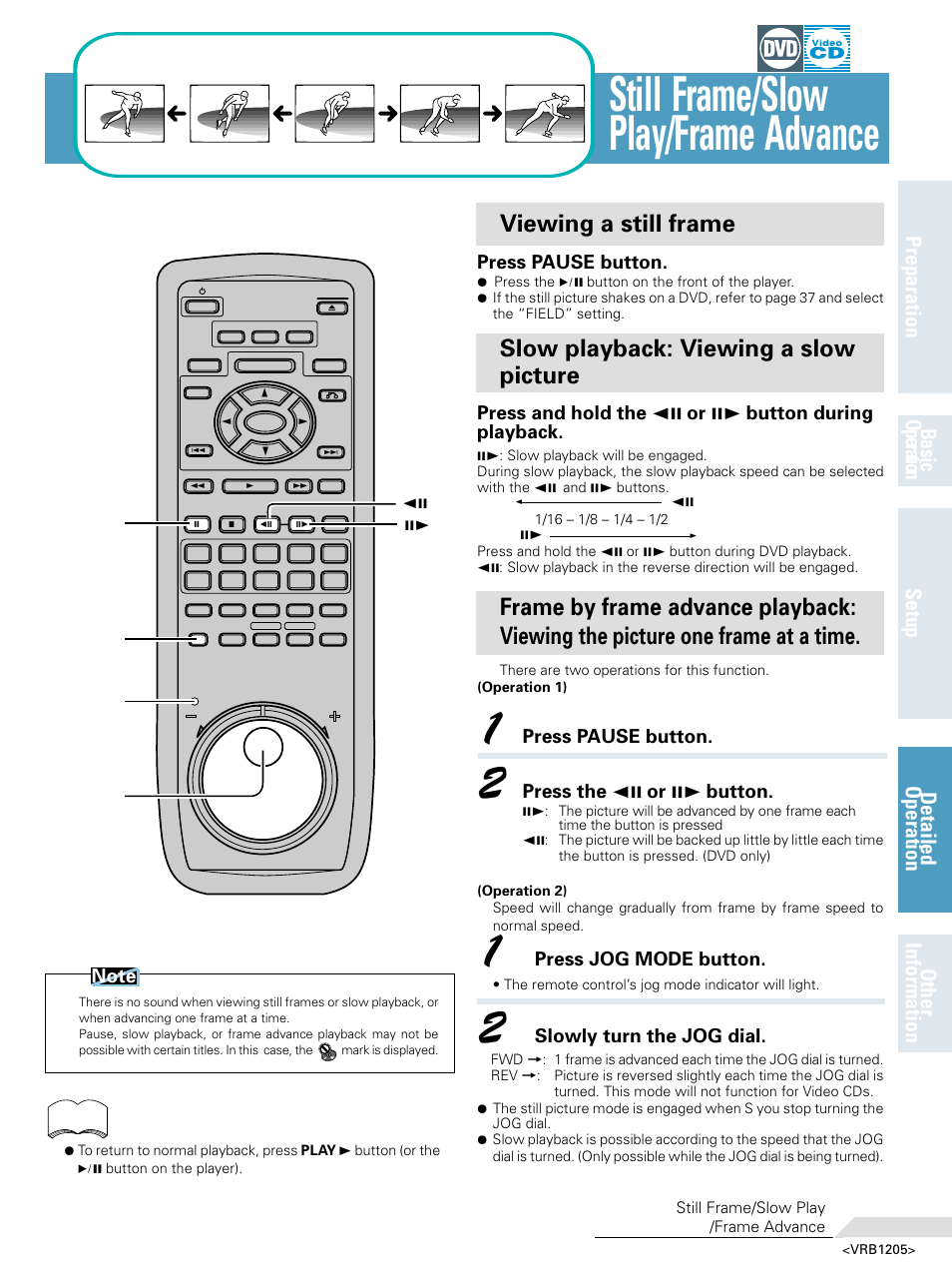Still frame/slow play/frame advance, Viewing a still frame, Slow playback: viewing a slow picture | Press pause button, Press and hold the e or e button during playback, Press the e or e button, Press jog mode button, Slowly turn the jog dial | Pioneer DV-05 User Manual | Page 51 / 62