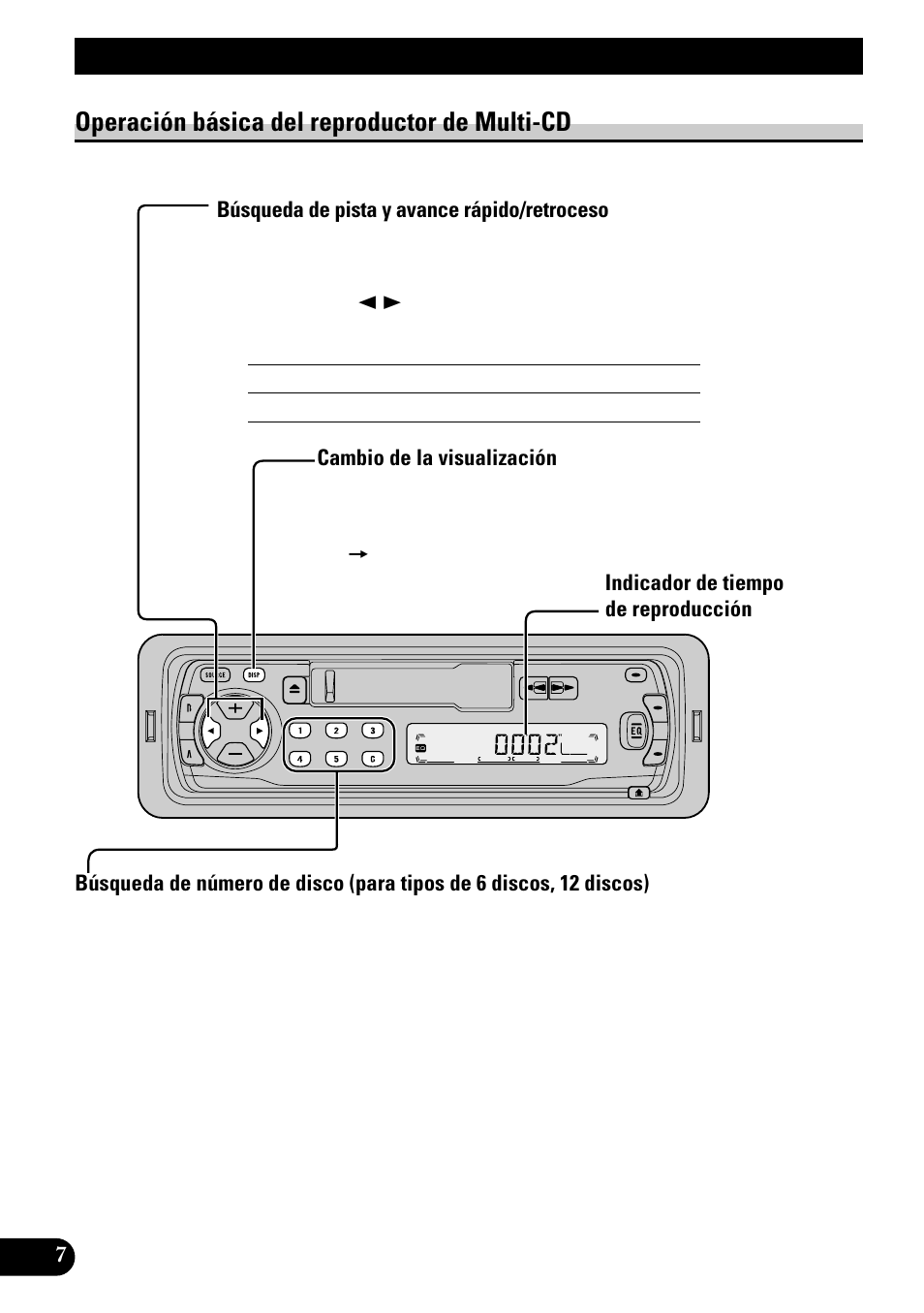 Operación básica del reproductor de, Multi-cd, Búsqueda de pista y avance rápido/retroceso | Cambio de la visualización, Operación básica, Operación básica del reproductor de multi-cd | Pioneer KEH-P1010R User Manual | Page 36 / 88