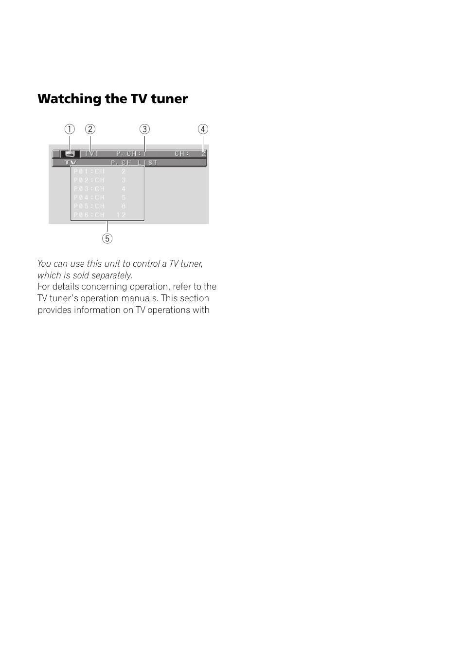 Tv tuner watching the tv tuner 62, Watching the tv tuner | Pioneer AVH-P6500DVD User Manual | Page 62 / 108