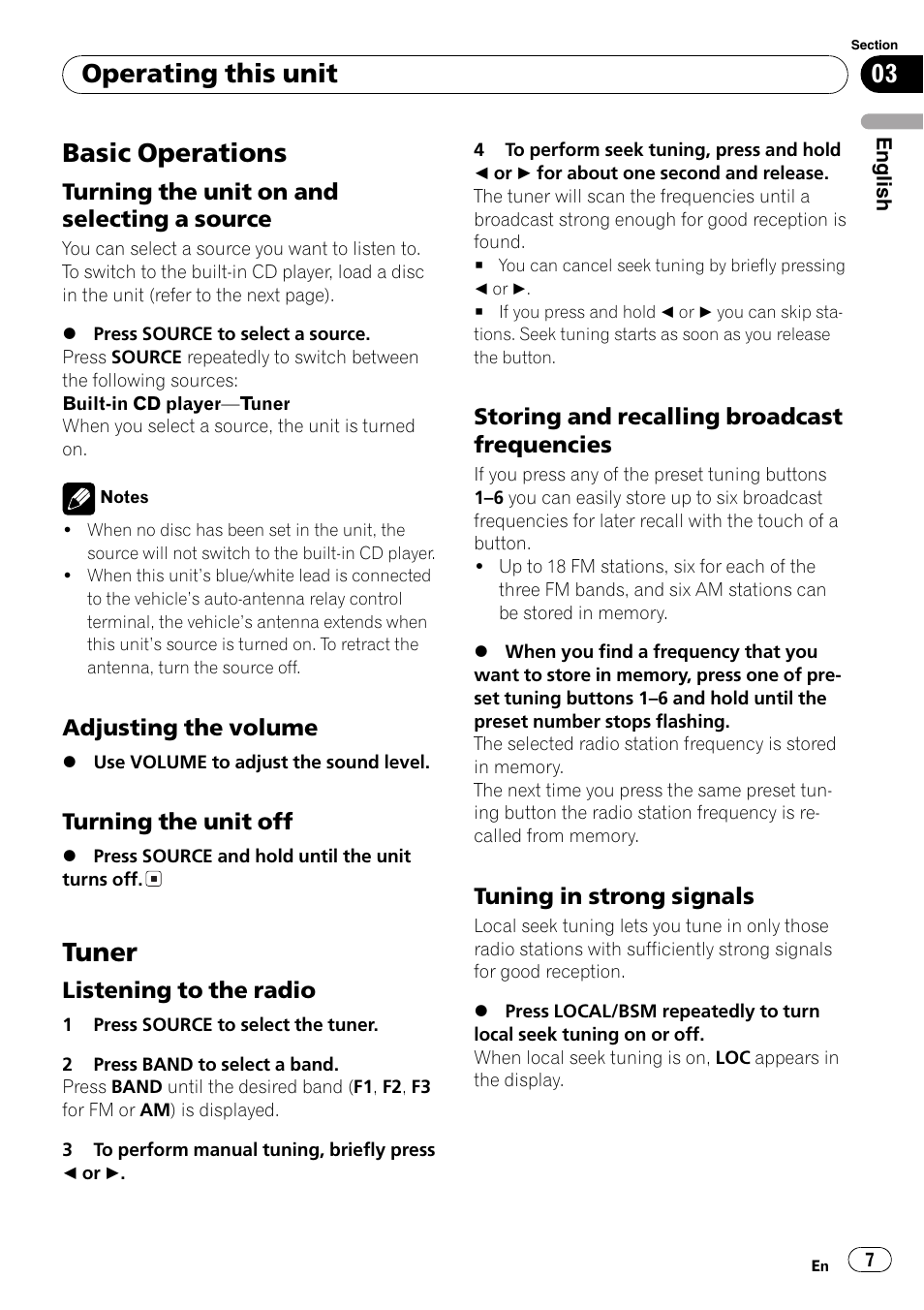 Operating this unit basic operations 7, Turning the unit on and selecting a, Source 7 | Adjusting the volume 7, Turning the unit off 7, Tuner 7, Listening to the radio 7, Storing and recalling broadcast, Frequencies 7, Tuning in strong signals 7 | Pioneer FM/AM DEH-1800 User Manual | Page 7 / 37