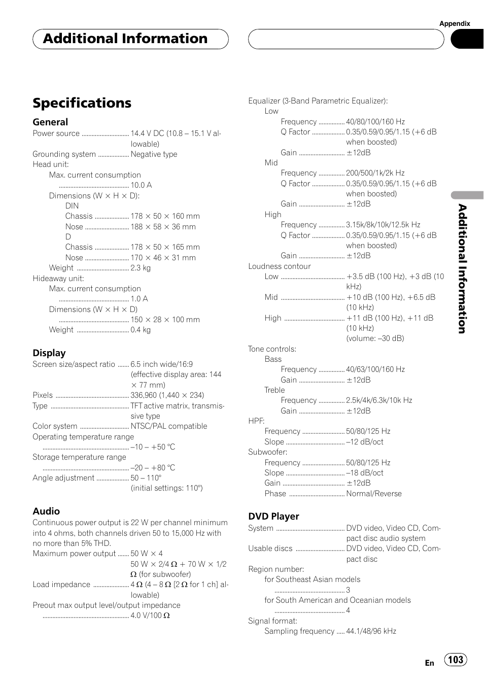 Specifications 103, Specifications, Additionalinformation | General, Display, Audio, Dvd player | Pioneer Super Tuner III D AVH-P6650DVD User Manual | Page 103 / 106