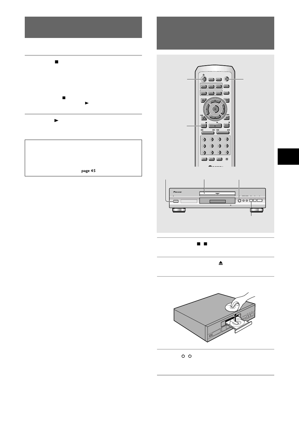 You stopped, Power off, Stopping playback and switching power off | Resuming playback from where you stopped, Getting st arted using your dvd pla yer, Press stop 7 ( 7 on the front panel), Press open/close ( 0 on the front panel), Remove the disc, Press ( standby/on on the front panel), Dvd/video cd/cd | Pioneer DV-333 User Manual | Page 23 / 56