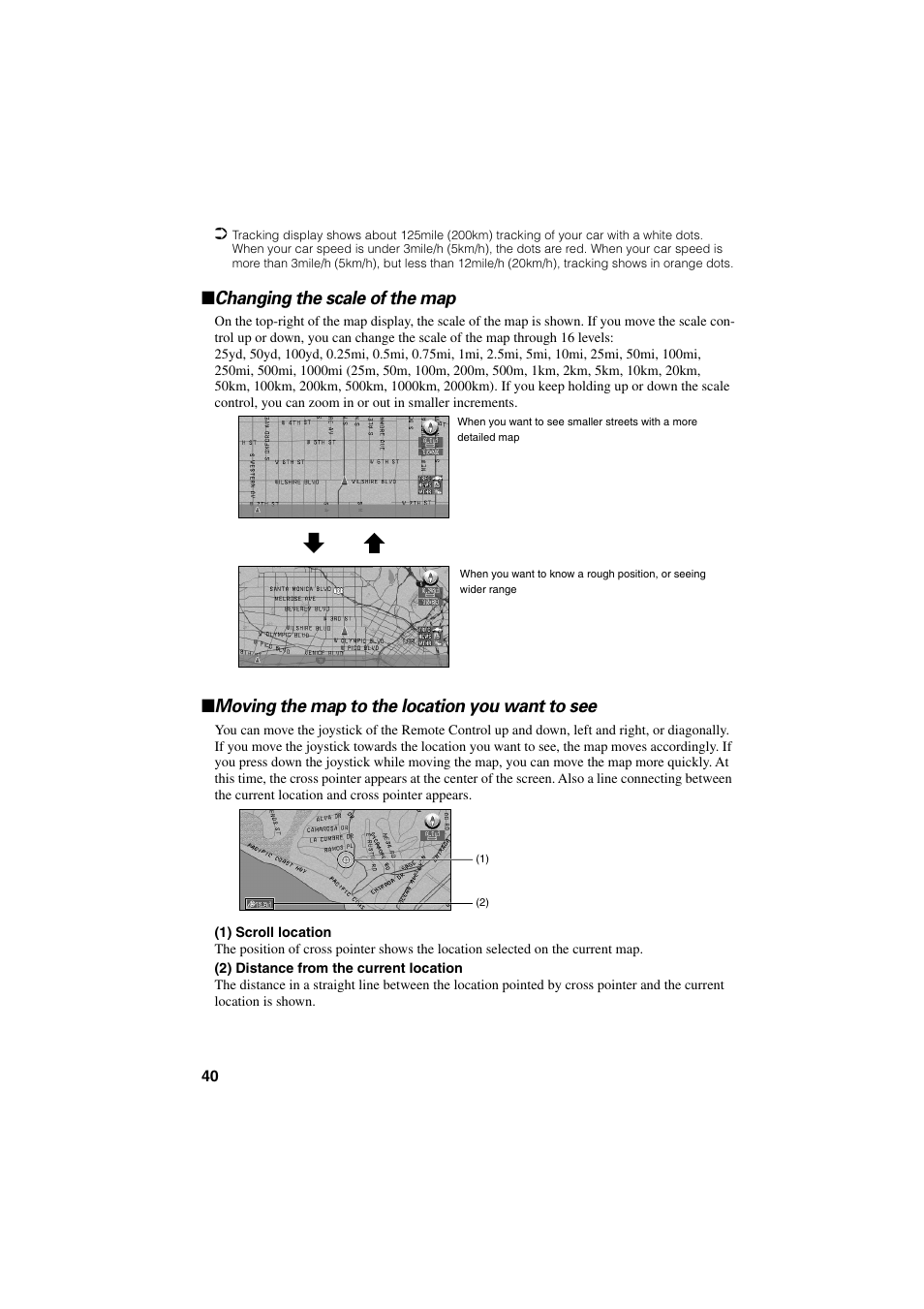 Changing the scale of the map, Moving the map to the location you want to see | Pioneer CNDV-20 User Manual | Page 42 / 200