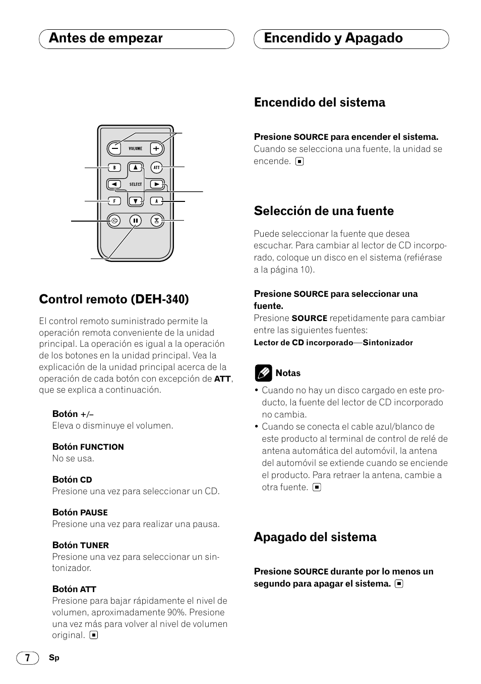 Control remoto (deh-340) 7, Encendido y apagado, Antes de empezar encendido y apagado | Control remoto (deh-340), Encendido del sistema, Selección de una fuente, Apagado del sistema | Pioneer DEH-340 User Manual | Page 44 / 56