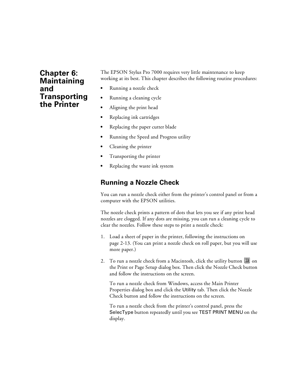 Running a nozzle check, Chap 6-maintaining and transporting the printer, 6 maintaining and transporting the printer | Running a nozzle check -1 | Epson Stylus Pro 7000 User Manual | Page 93 / 147