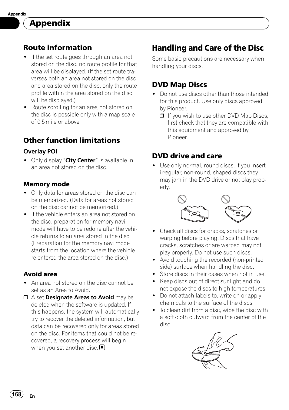 Route information 168, Other function limitations 168, Handling and care of the disc | Dvd map discs 168, Dvd drive and care 168, Appendix | Pioneer SUPERTUNERD AVIC-N5 User Manual | Page 168 / 188