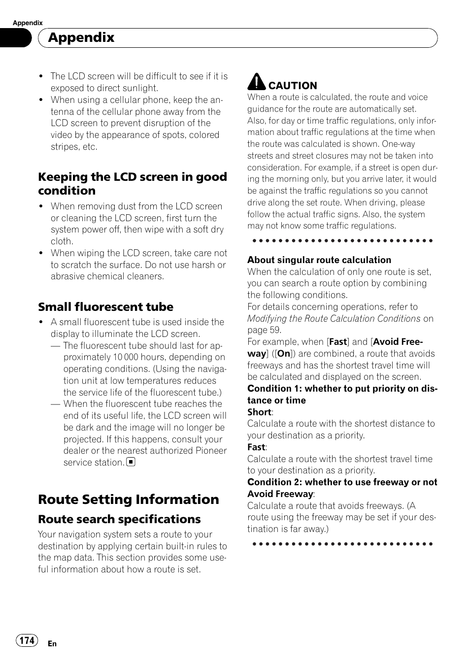 Keeping the lcd screen in good, Condition, Small fluorescent tube 174 | Route setting information, Route search specifications 174, Appendix | Pioneer SUPERTUNERD AVIC-N5 User Manual | Page 174 / 188