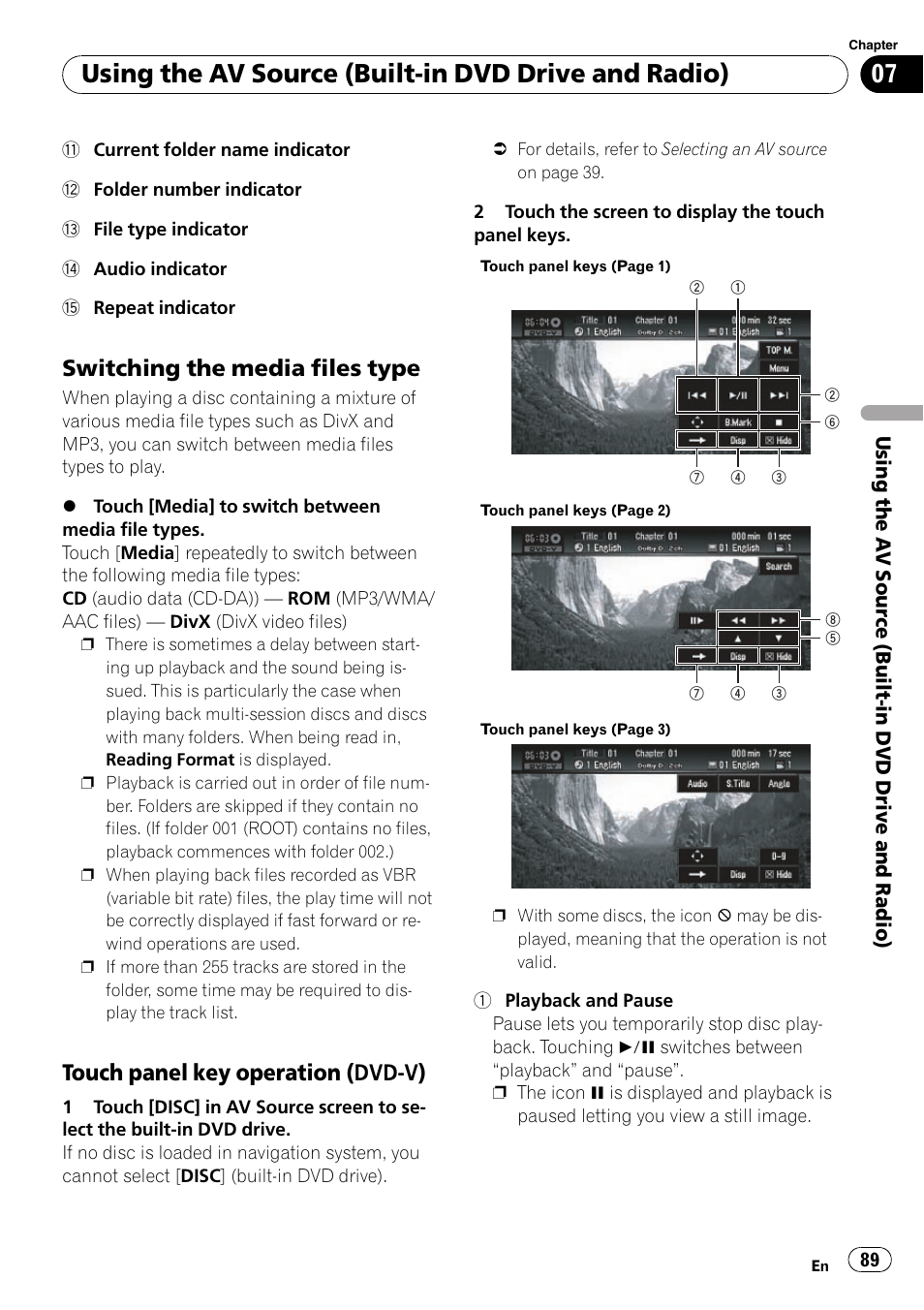 Switching the media files type 89, Touch panel key operation (dvd-v) 89, Touch panel key operation (dvd-v) | Using the av source (built-in dvd drive and radio), Switching the media files type | Pioneer SUPERTUNERD AVIC-N5 User Manual | Page 89 / 188